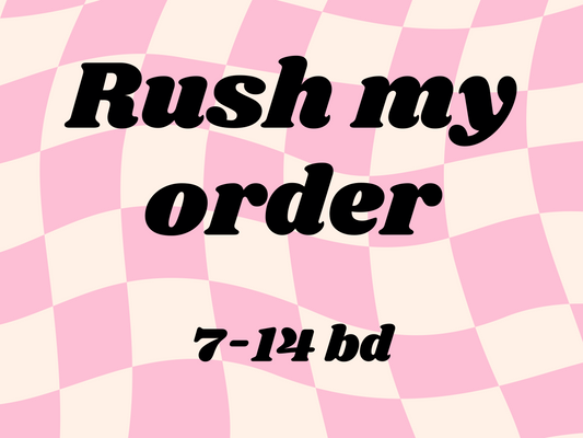 Rush my order